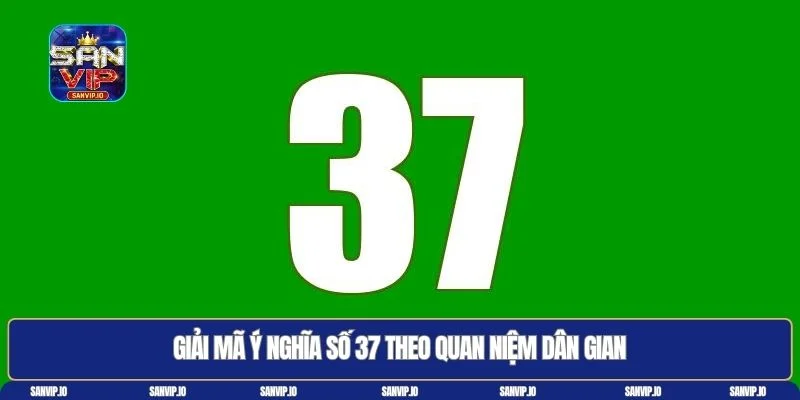 37 là con gì