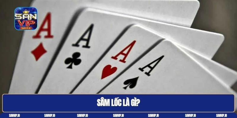 Sâm lốc là gì